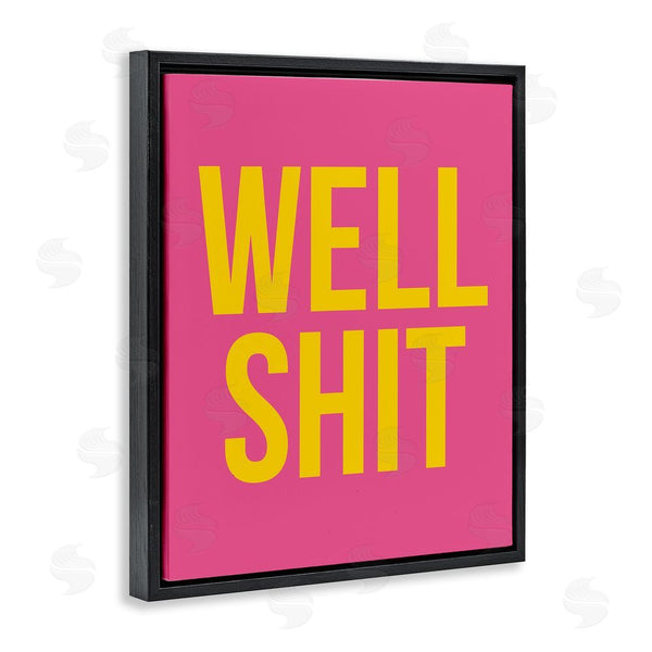 Stupell Industries House Of Lulu | Well Sh*t Pink & Yellow Wall Art