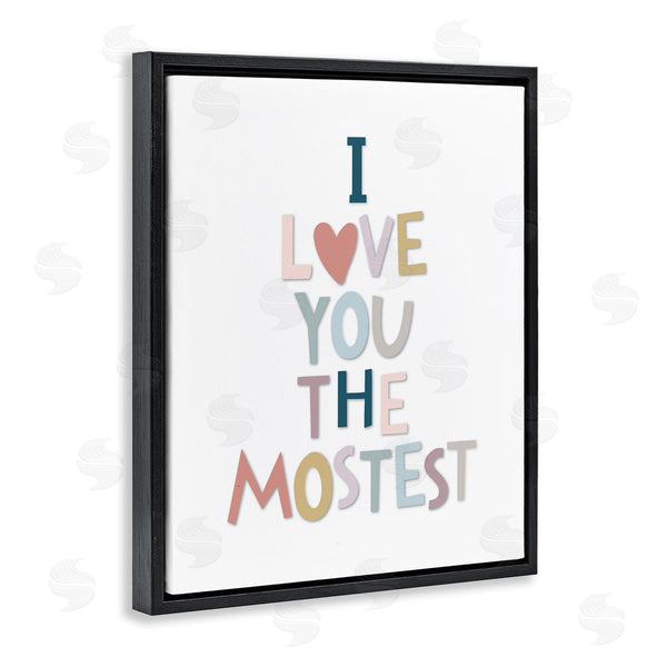 Stupell Industries Ilene Segal | Love You The Mostest Playful Pastel Typography Phrase Wall Art
