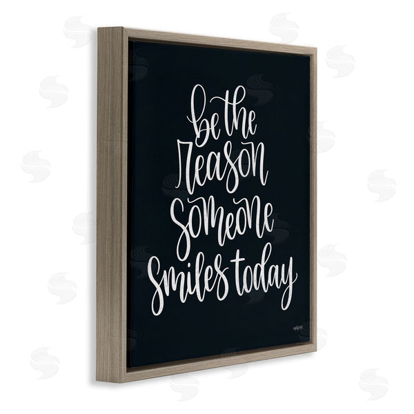 Stupell Industries Imperfect Dust | Be The Reason Someone Smiles Today Uplifting Phrase Wall Art