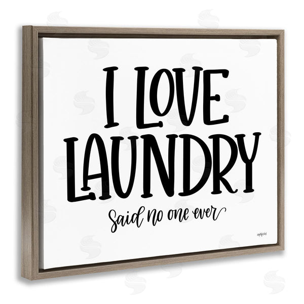 Stupell Industries Imperfect Dust | I Love Laundry Casual Humor Typography Phrase Wall Art