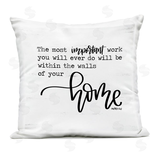 Stupell Industries Imperfect Dust | Within Walls Of Your Home Printed Throw Pillow