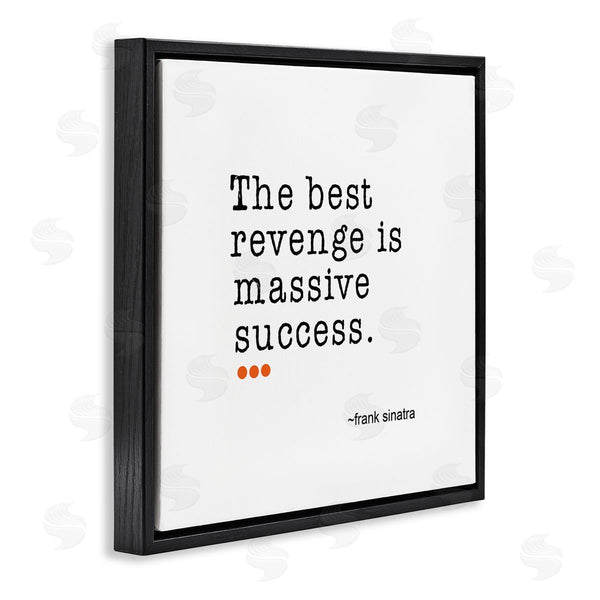 Stupell Industries J. Weiss | Best Revenge Is Success Casual Motivating Quote Wall Art