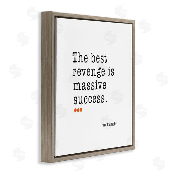 Stupell Industries J. Weiss | Best Revenge Is Success Casual Motivating Quote Wall Art