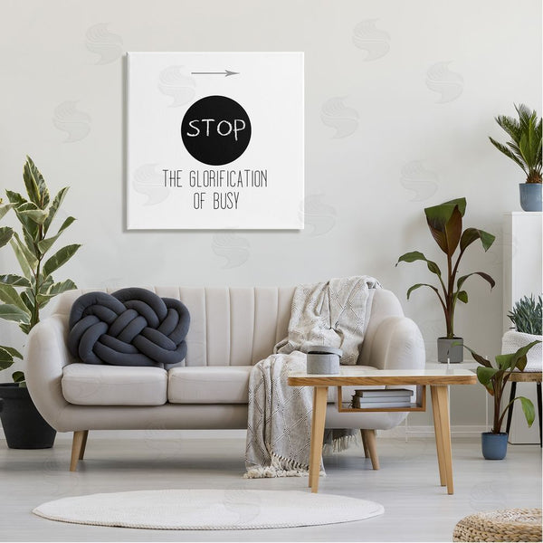 Stupell Industries J. Weiss | Stop Glorification Of Busy Comforting Restful Quote Wall Art