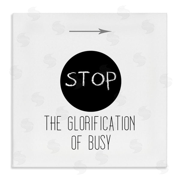 stupell industries J. Weiss | Stop Glorification of Busy Comforting Restful Quote Wall Art
