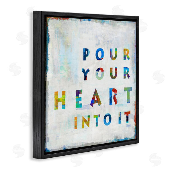 Stupell Industries Jamie MacDowell | Colorful Pour Your Heart Into It