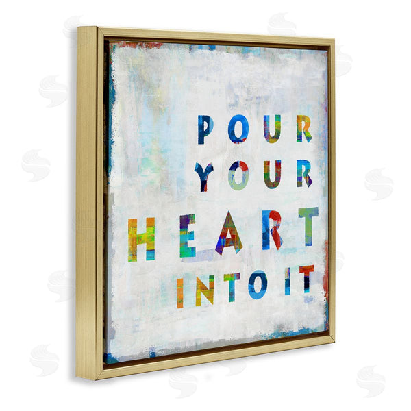 Stupell Industries Jamie MacDowell | Colorful Pour Your Heart Into It