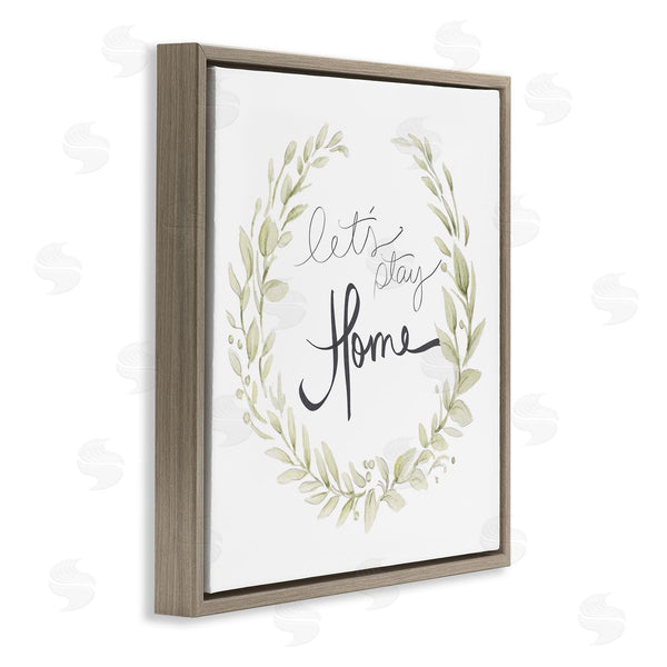 Stupell Industries Janice Gaynor | Let's Stay Home Phrase Soft Green Foliage