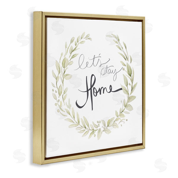 Stupell Industries Janice Gaynor | Let's Stay Home Phrase Soft Green Foliage