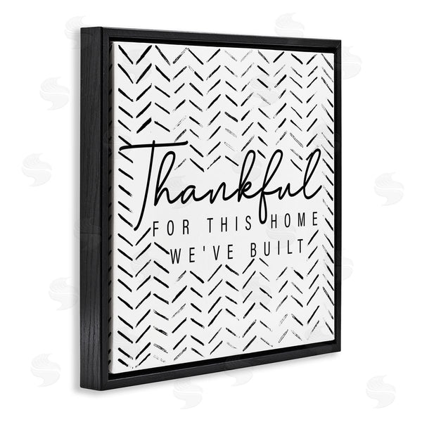 Stupell Industries Janice Gaynor | Thankful Home We've Built Phrase Wall Art