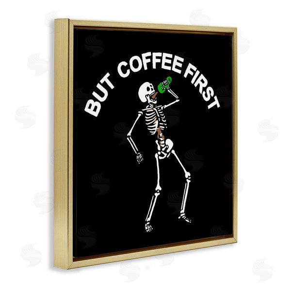 Stupell Industries Jedco Brands Inc. | But Coffee First Skeleton