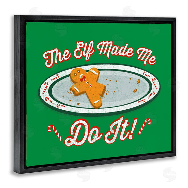 Stupell Industries Jedco Brands Inc. | Elf Made Me Do It