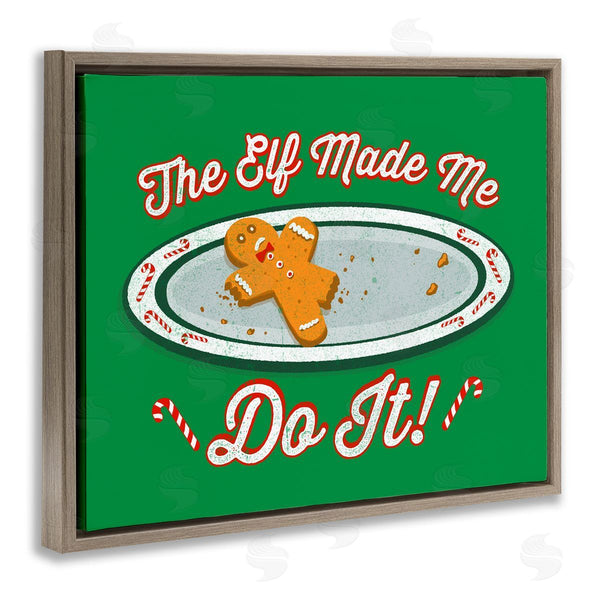 Stupell Industries Jedco Brands Inc. | Elf Made Me Do It