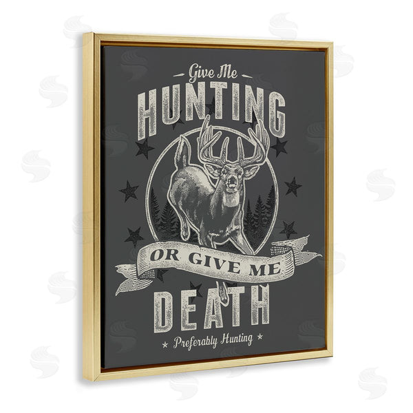 Stupell Industries Jedco Brands Inc. | Give Me Hunting Or Death
