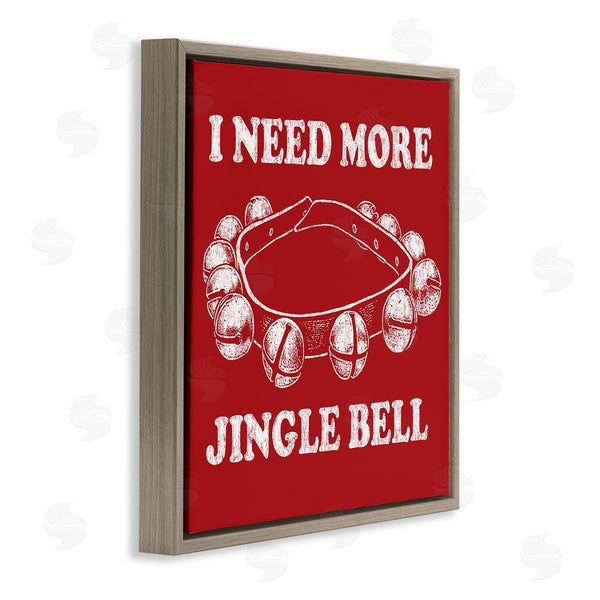 Stupell Industries Jedco Brands Inc. | Need More Jingle Bell