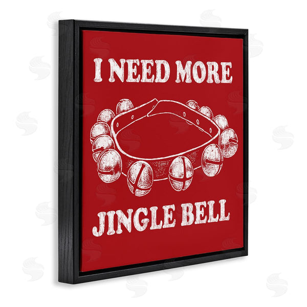 stupell industries Jedco Brands Inc. | Need More Jingle Bell
