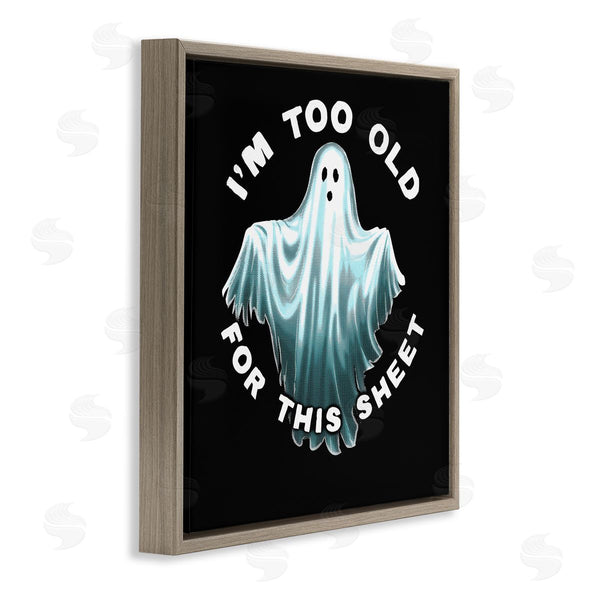 Stupell Industries Jedco Brands Inc. | Too Old For This Sheet Wall Art