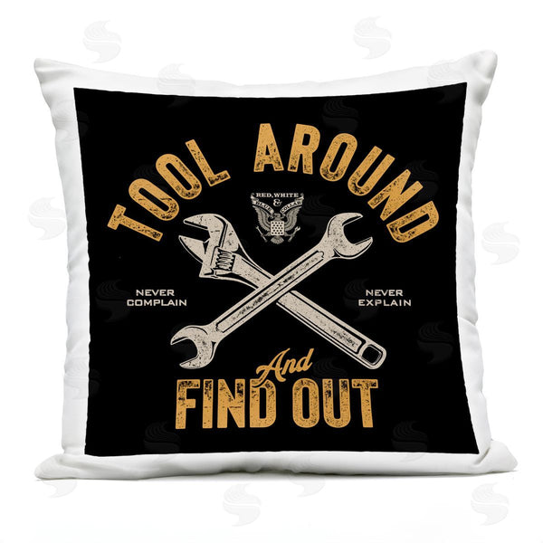 Stupell Industries Jedco Brands Inc. | Tool Around & Find Out Printed Throw Pillow