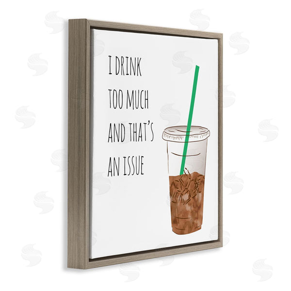 Stupell Industries Jennifer McCully | Drink Too Much Funny Coffee Phrase