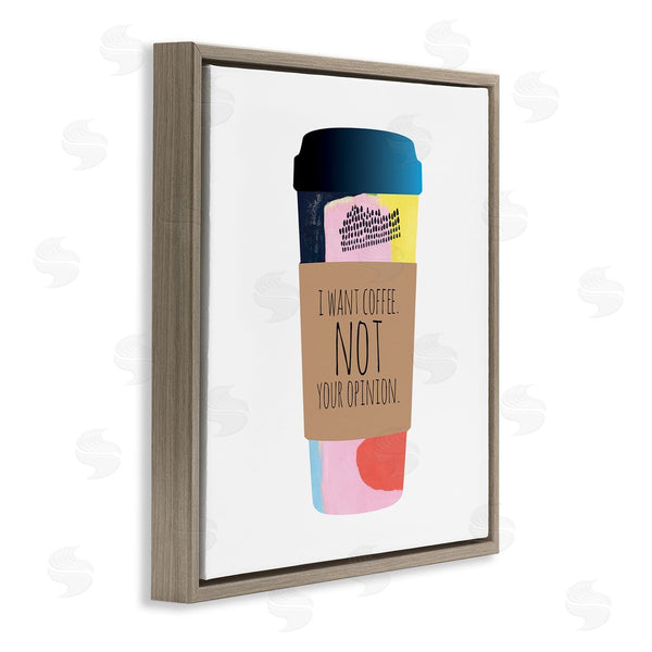 Stupell Industries Jennifer McCully | Want Coffee Not Your Opinion Funny Phrase Wall Art
