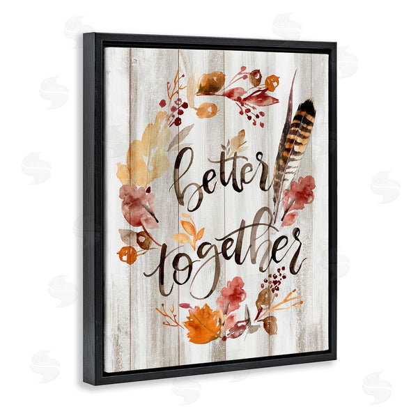 Stupell Industries Jennifer Paxton Parker | Better Together Rustic Boho Calligraphy Feather Plants Wall Art