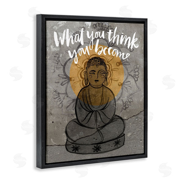 Stupell Industries Jennifer Paxton Parker | What You Think You Become Phrase Floral Pattern Buddha Wall Art