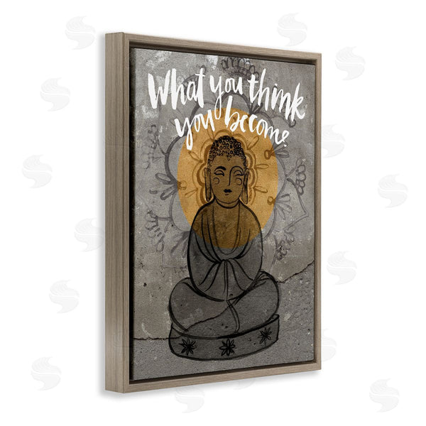 Stupell Industries Jennifer Paxton Parker | What You Think You Become Phrase Floral Pattern Buddha Wall Art