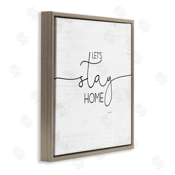 Stupell Industries Jennifer Pugh | Distressed Let's Stay Home Quote