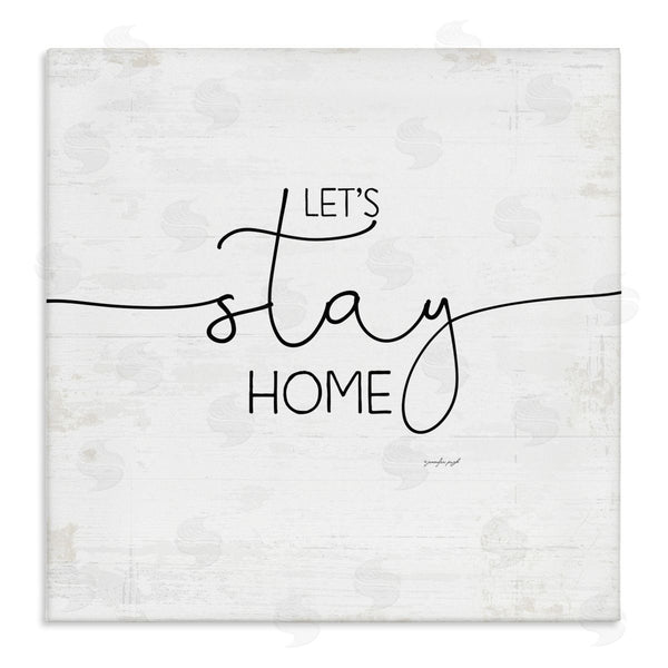 stupell industries Jennifer Pugh | Distressed Let's Stay Home Quote