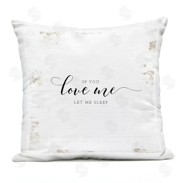 Stupell Industries Jennifer Pugh | If You Love Me Let Me Sleep Romantic Quote Printed Throw Pillow
