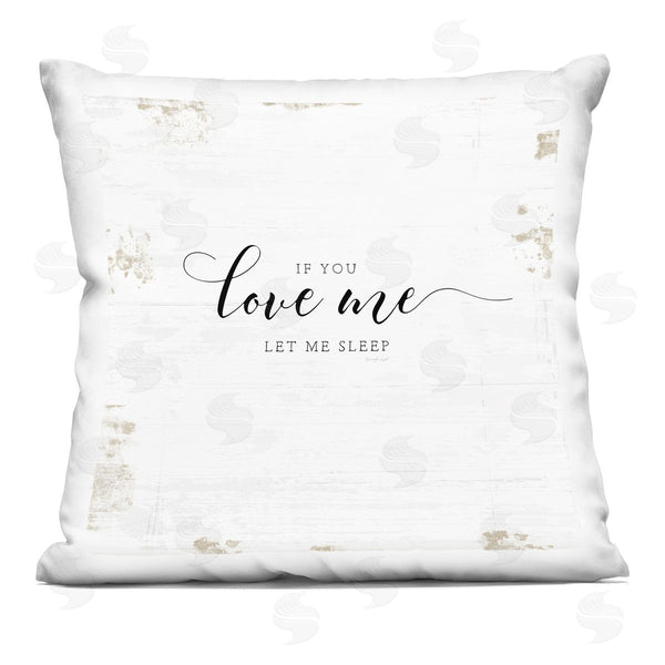 stupell industries Jennifer Pugh | If You Love Me Let Me Sleep Romantic Quote Printed Throw Pillow