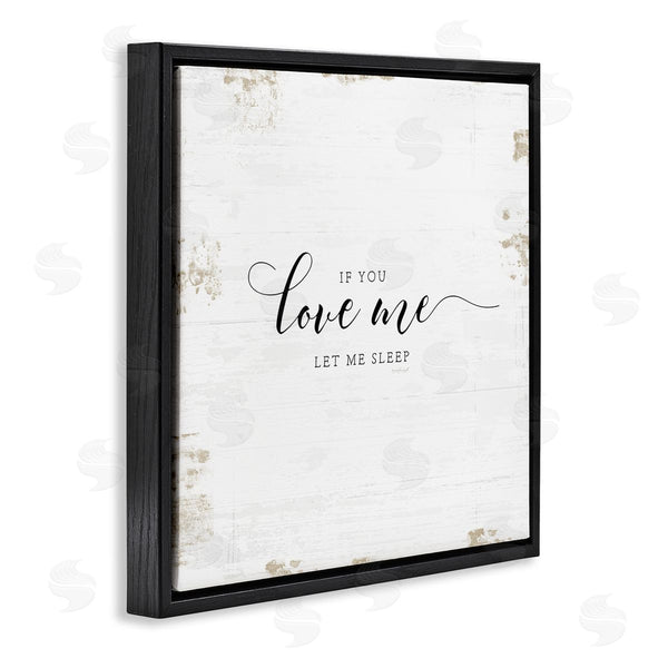 Stupell Industries Jennifer Pugh | Love Me Let Me Sleep