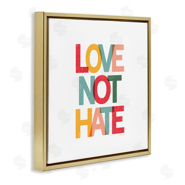 Stupell Industries Jennifer Pugh | Love Not Hate Bold Motivational Phrase