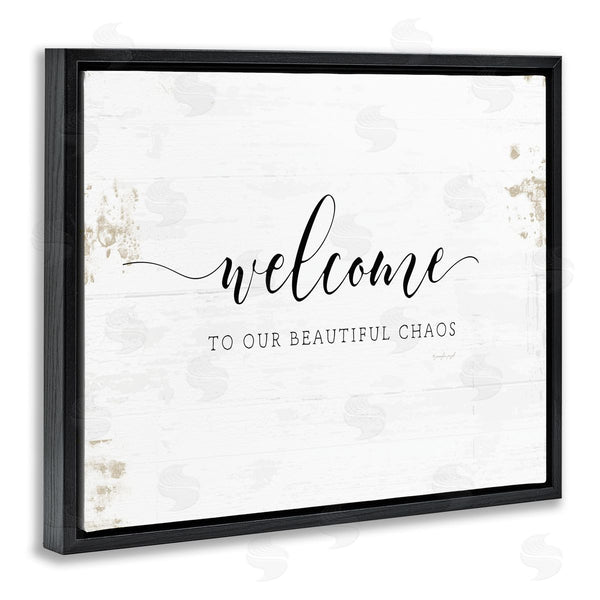 Stupell Industries Jennifer Pugh | Welcome To Our Beautiful Chaos