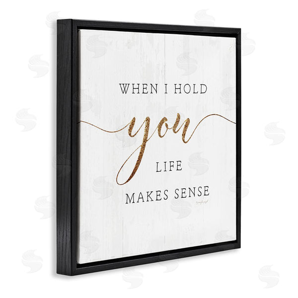 Stupell Industries Jennifer Pugh | When I Hold You Life Makes Sense Phrase Wall Art
