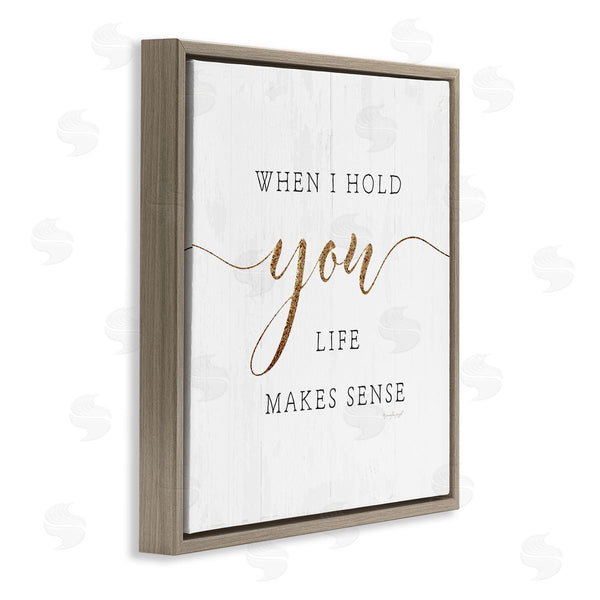 Stupell Industries Jennifer Pugh | When I Hold You Life Makes Sense Phrase Wall Art