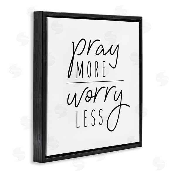 Stupell Industries Jessica Mundo | Pray More Worry Less Sentiment Minimal Black White Wall Art