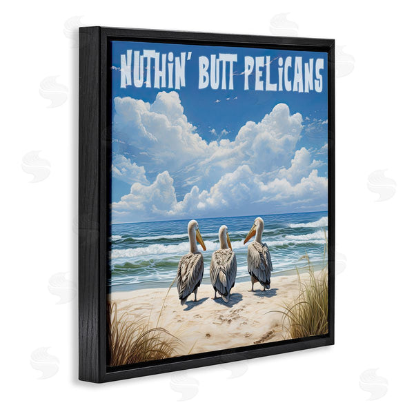 Stupell Industries Jim Baldwin | Nuthin' Butt Pelicans Wall Art