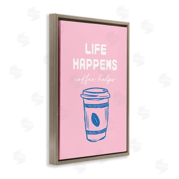 Stupell Industries JJ Design House LLC | Coffee Helps Life Happen On Pink