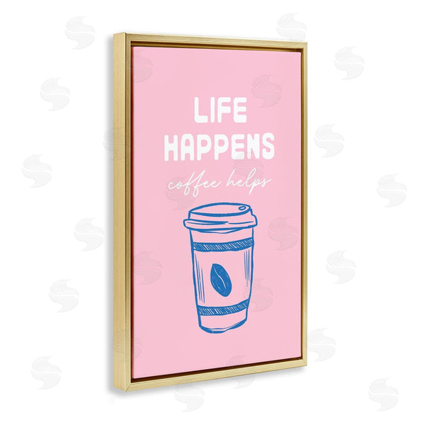 Stupell Industries JJ Design House LLC | Coffee Helps Life Happen On Pink