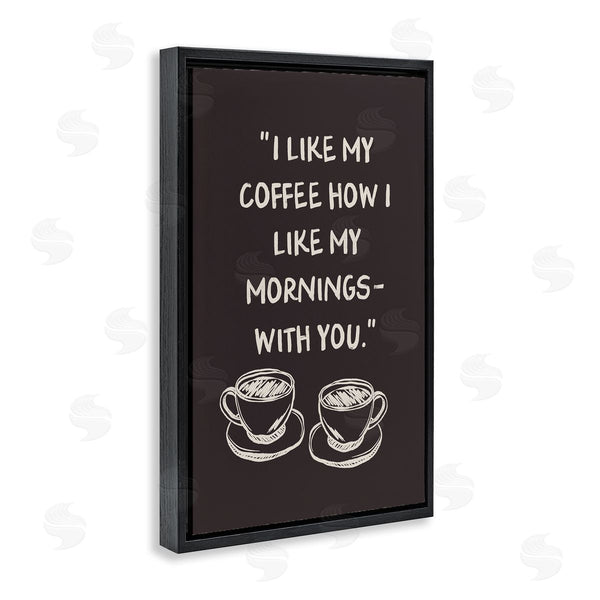 Stupell Industries JJ Design House LLC | Coffee Like Morning With You