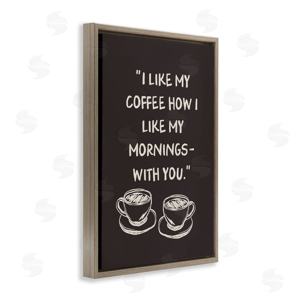 Stupell Industries JJ Design House LLC | Coffee Like Morning With You