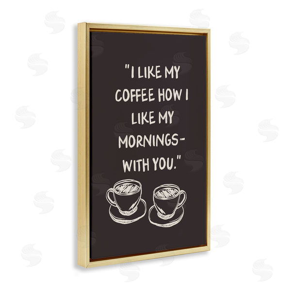 Stupell Industries JJ Design House LLC | Coffee Like Morning With You