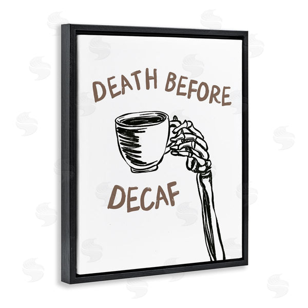 Stupell Industries JJ Design House LLC | Death Before Decaf Skeleton