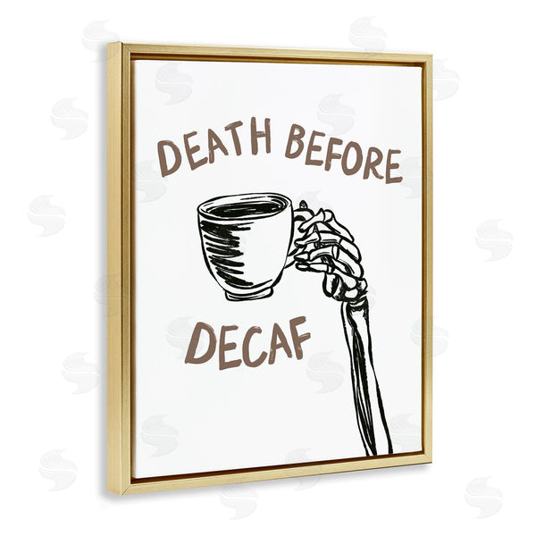 Stupell Industries JJ Design House LLC | Death Before Decaf Skeleton