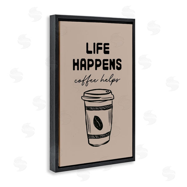 Stupell Industries JJ Design House LLC | Life Happens Coffee Helps