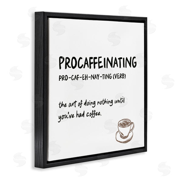 Stupell Industries JJ Design House LLC | Procaffeinating Coffee Definition