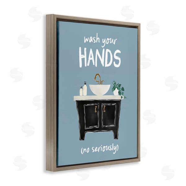 Stupell Industries JJ Design House LLC | Wash Your Hands Seriously