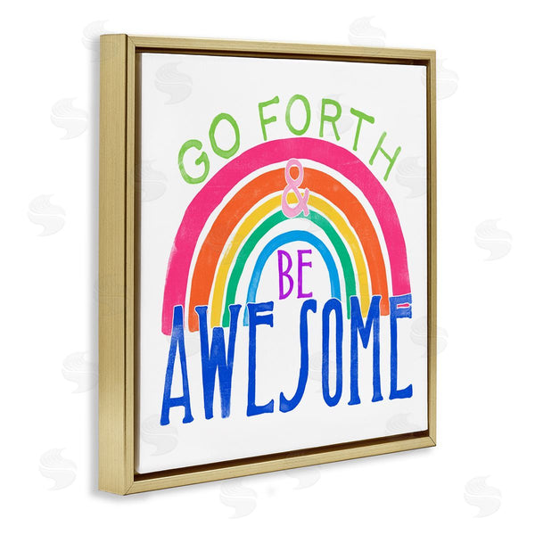 Stupell Industries June Erica Vess | Go Forth Be Awesome Rainbow
