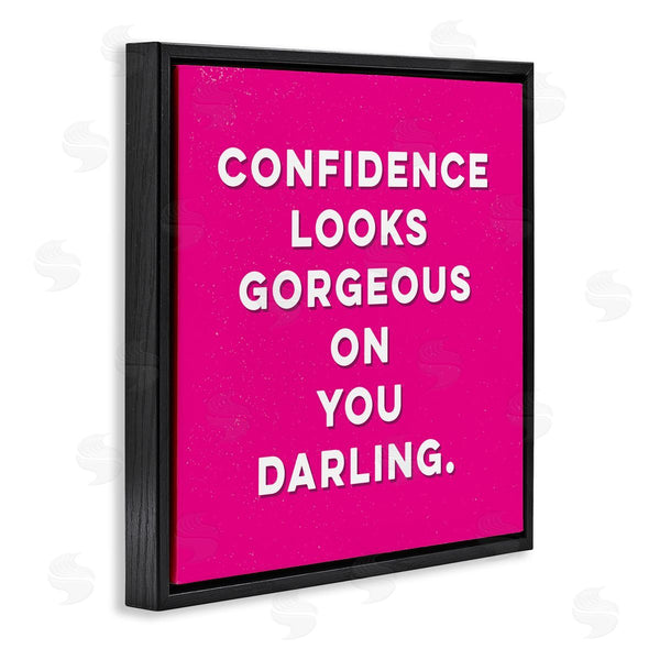 Stupell Industries K. Kaufman | Confidence Gorgeous On You Phrase Wall Art